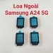 Loa Ngoài Samsung A24 5G Hư Loa ...