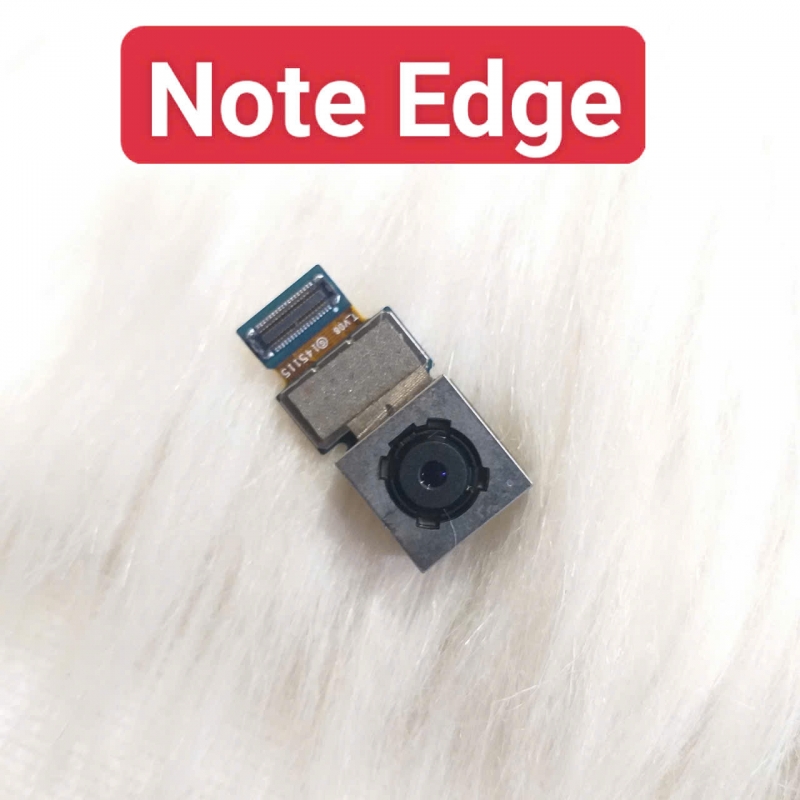 Cụm Camera Sau Samsung Note Edge Hư, Mờ Mất Nét Thay Lấy Liền Zin Tháo Máy