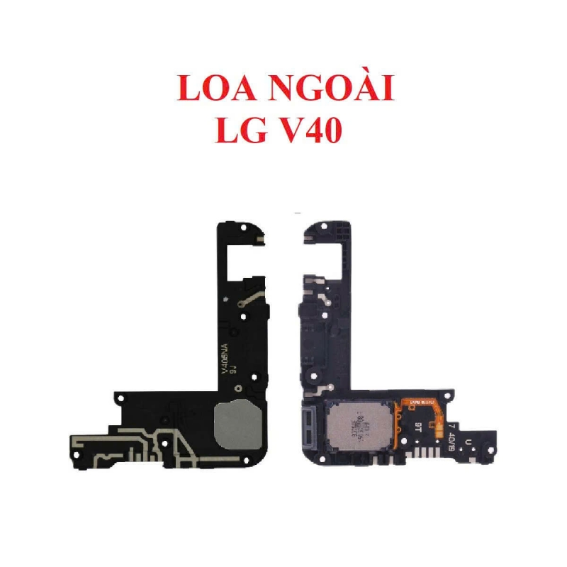 Loa Ngoài LG V40 Hư Loa Ngoài, Rè Loa, Mất Loa Thay Lấy Liền