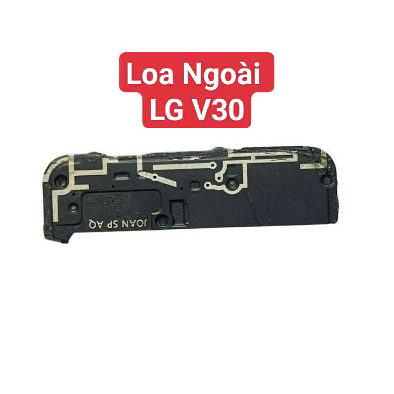 Loa Ngoài LG V30 Hư Loa Ngoài, Rè Loa, Mất Loa Thay Lấy Liền