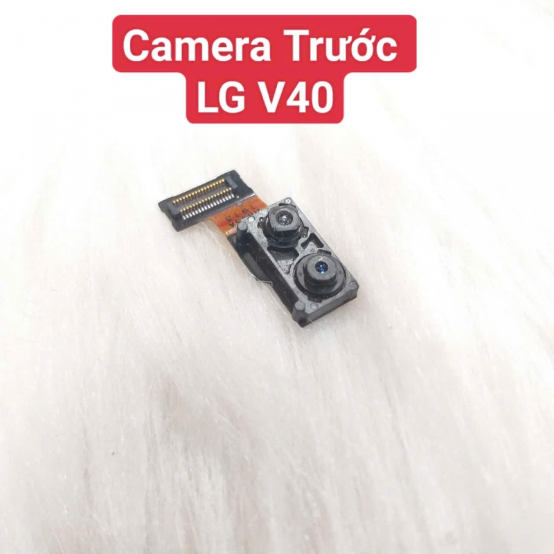 Cụm Camera Trước LG V40 Thin Q Hư, Mờ Mất Nét Thay Lấy Liền Zin Tháo Máy