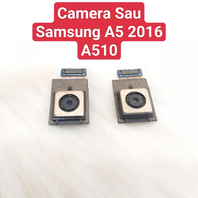 Cụm Camera Sau Samsung A5 2016  A510 Hư, Mờ Mất Nét Thay Lấy Liền Zin Tháo Máy